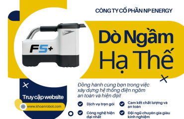 Dò Ngầm Hạ Thế: Công Nghệ Tối Ưu Cho Hệ Thống Điện Ngầm