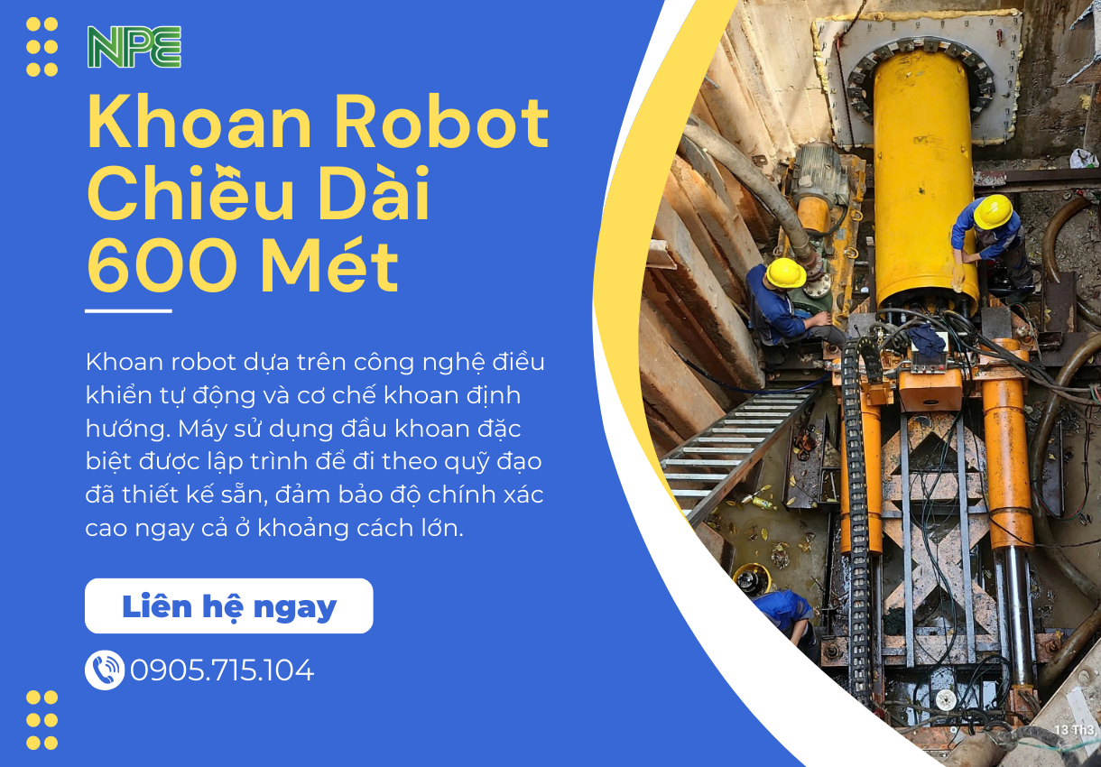 Khoan Robot Chiều Dài 600 Mét: Kỹ Thuật Và Thách Thức